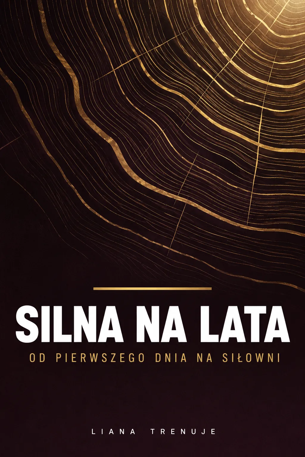 Okładka e-booka „Silna na lata. Od pierwszego dnia na siłowni”